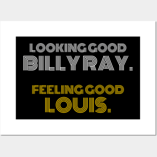 Looking good Billy Ray. Feeling Good Louis Posters and Art